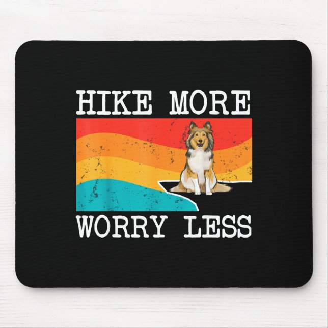 Hike more worry less shetland sheepdog graphic mouse pad (Front)