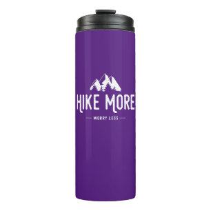 Hike More Worry Less Thermal Tumbler