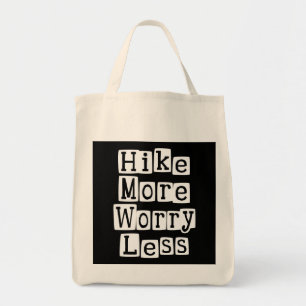 Hike More, Worry Less Tote Bag