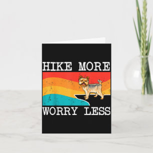 Hike more worry less yorkshire terrier graphic card