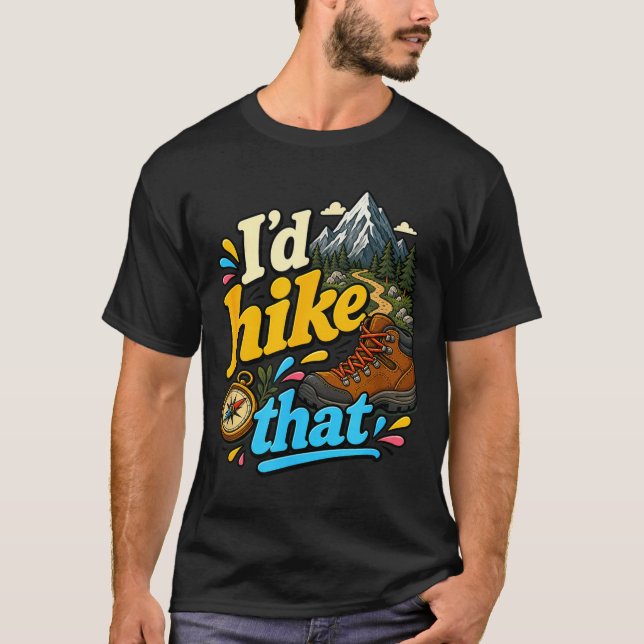 Hike that funny backpacker camping hiking T-Shirt (Front)