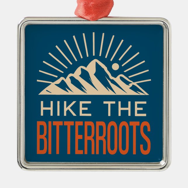 Hike The Bitterroots Idaho Montana Sunburst Metal Ornament (Front)