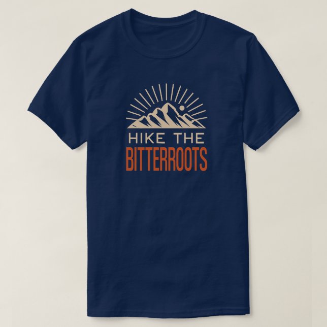 Hike The Bitterroots Idaho Montana Sunburst T-Shirt (Design Front)