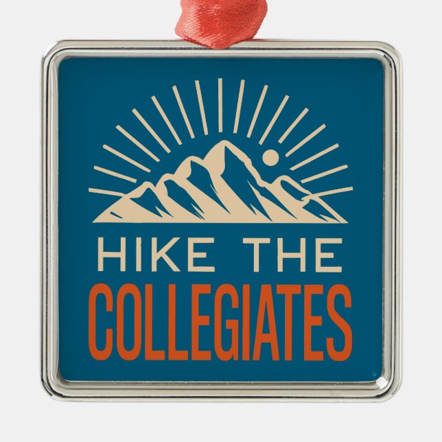 Hike The Collegiate Mountains Sunburst Metal Ornament (Front)