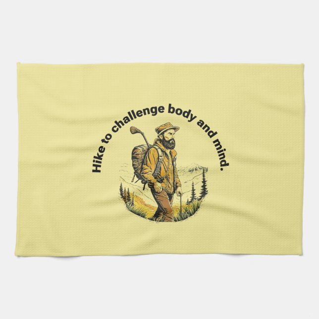 Hike to challenge body and mind. tea towel (Horizontal)