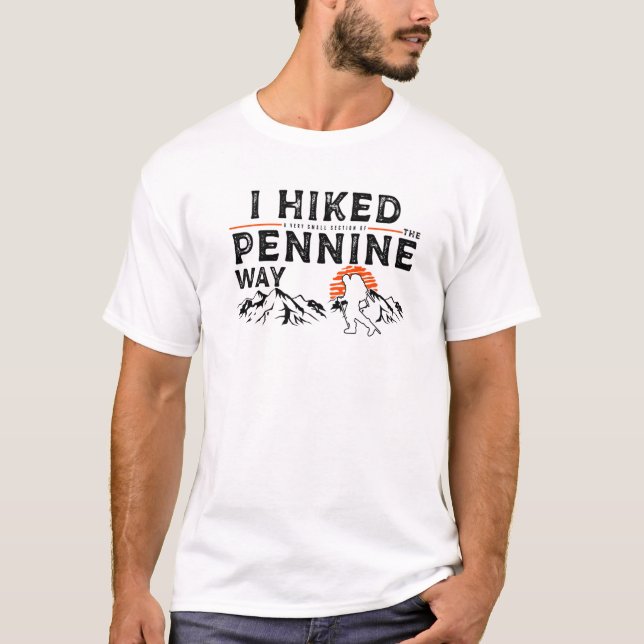Hiked A Small Section - Pennine Way Hiker T-Shirt (Front)