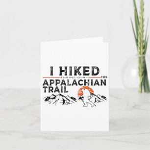 Hiked A Small Section - Trail Appalachian Hiker Card