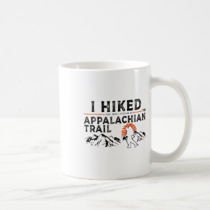 Hiked A Small Section - Trail Appalachian Hiker  Coffee Mug