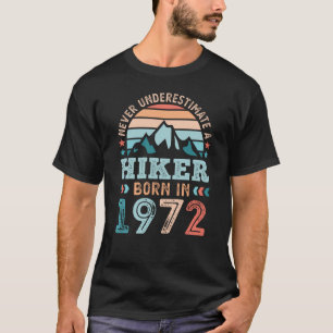 Hiker born in 1972 50th Birthday Hiking Retro Gift T-Shirt