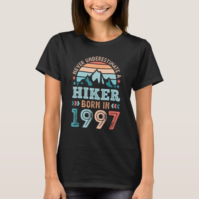 Hiker born in 1997 30th Birthday Hiking Hike T-Shirt (Front)