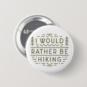 Hiker funny sarcastic hiking quotes green 6 cm round badge