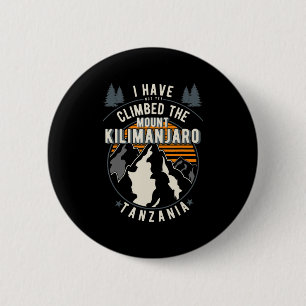 Hiker Have Not Climbed  Climber Hiking Mount Kilim 6 Cm Round Badge