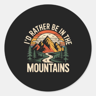Hiker Hiking Retro Vintage I'd Rather Be In The Mo Classic Round Sticker