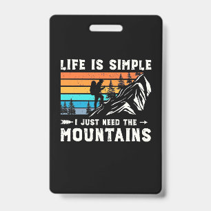 Hiker I Just Need The Mountains ID Badge