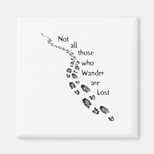 Hiker Not All Those Who Wander Are Lost Hiking Foo Magnet