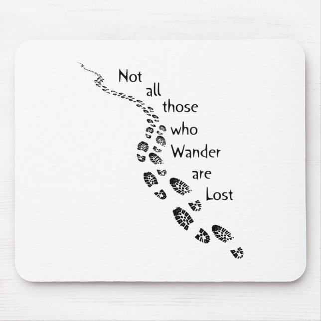 Hiker Not All Those Who Wander Are Lost Hiking Foo Mouse Pad (Front)