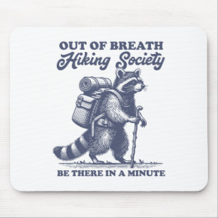 Hiker Out Of Breath Hiking Society Men Women Racco Mouse Pad