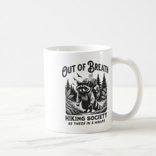 Hiker Out Of Breath Hiking Society Racoon Graphic Coffee Mug