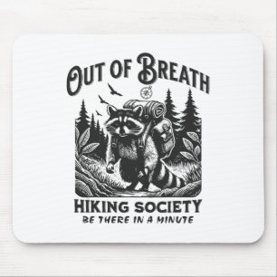 Hiker Out Of Breath Hiking Society Racoon Graphic Mouse Pad