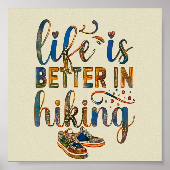 Hiker quote, Life Is Better In Hiking, Boots Poste Poster (Front)