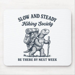 Hiker Slow And Steady Hiking Society Turtle Men Wo Mouse Pad