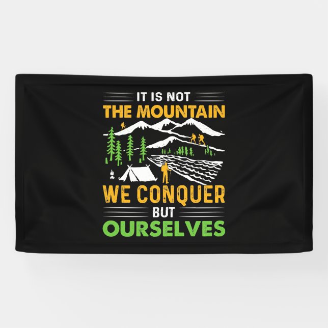 Hiker We Conquer But Ourselves Banner (Horizontal)