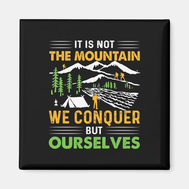 Hiker We Conquer But Ourselves Magnet (Front)
