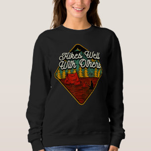 Hikes Well With Others Hiking Friends Hiker Buddy  Sweatshirt
