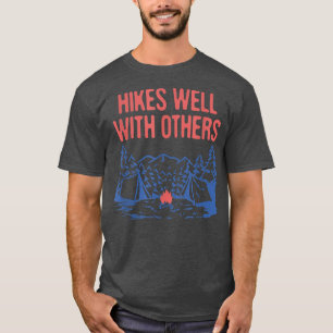Hikes Well With Others Hiking Friends Hiker Buddy T-Shirt