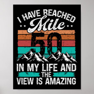 Hiking 50th Birthday For Mountaineer Mountains 50 Poster