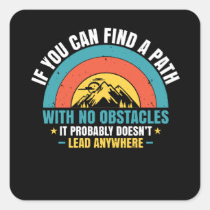Hiking - A Path With No Obstacles Square Sticker
