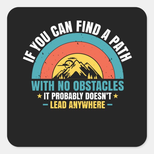 Hiking - A Path With No Obstacles Square Sticker (Front)