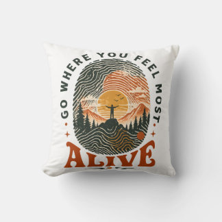 Hiking Adventure Gift Where You Feel Alive Cushion