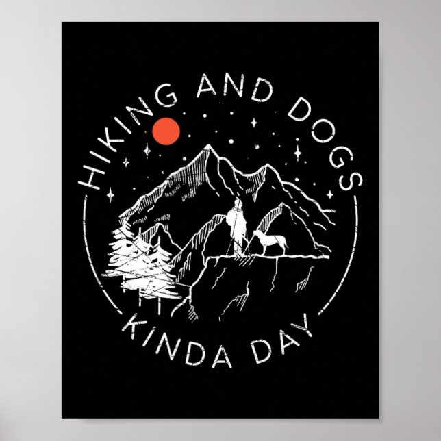 Hiking And Dogs Kinda Day  Poster (Front)