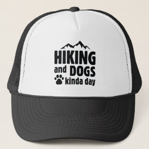 Hiking And Dogs Kinda Day Trucker Hat