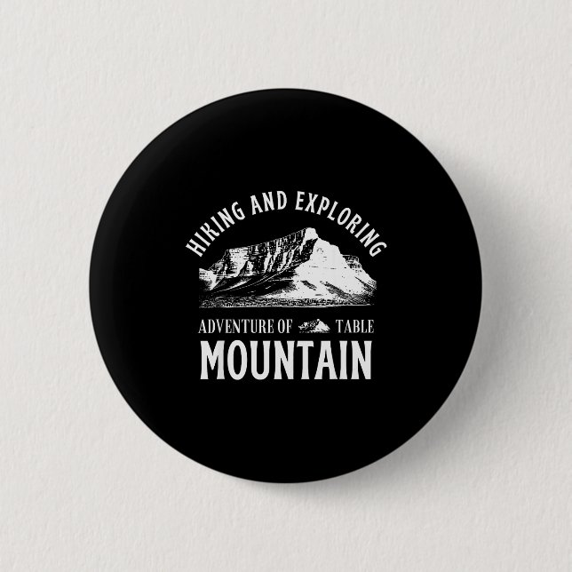 Hiking and exploring table mountain in adventure 6 cm round badge (Front)
