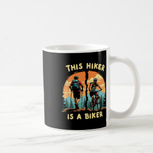 Hiking And Mountain Biking - Hiker And Mountain Bi Coffee Mug