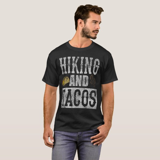 Hiking and Tacos Funny Taco Distressed T-Shirt (Front Full)