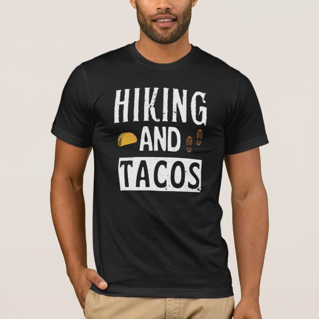Hiking And Tacos Funny Tacos T-Shirt (Front)