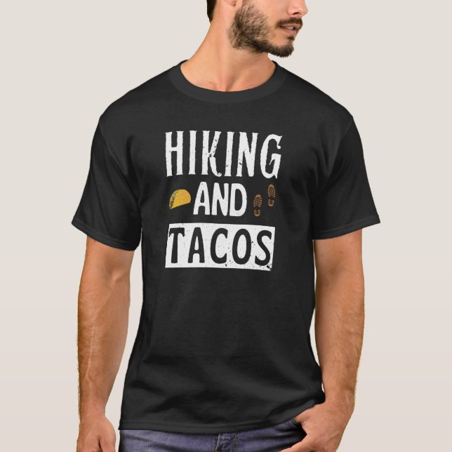 Hiking And Tacos Funny Tacos T-Shirt (Front)