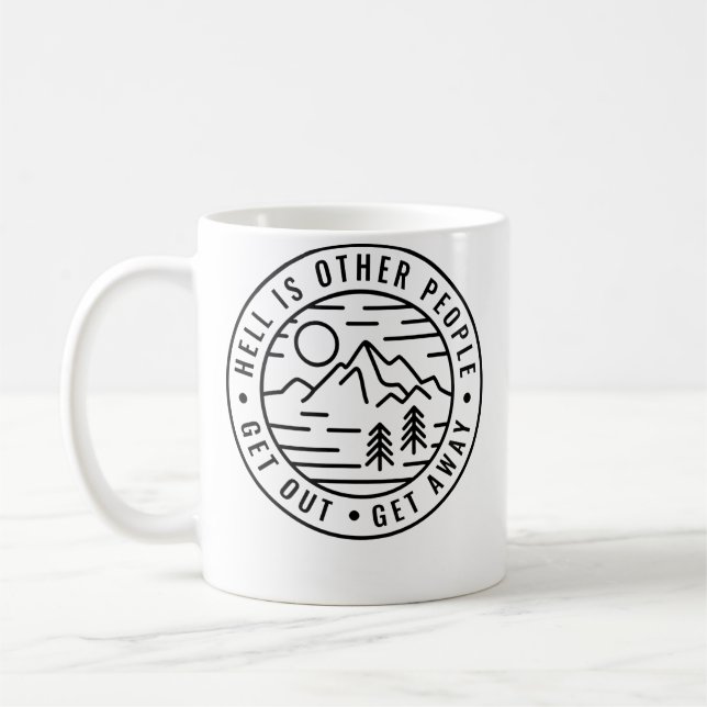Hiking Backpacking Hell Is Other People Funny Camp Coffee Mug (Left)