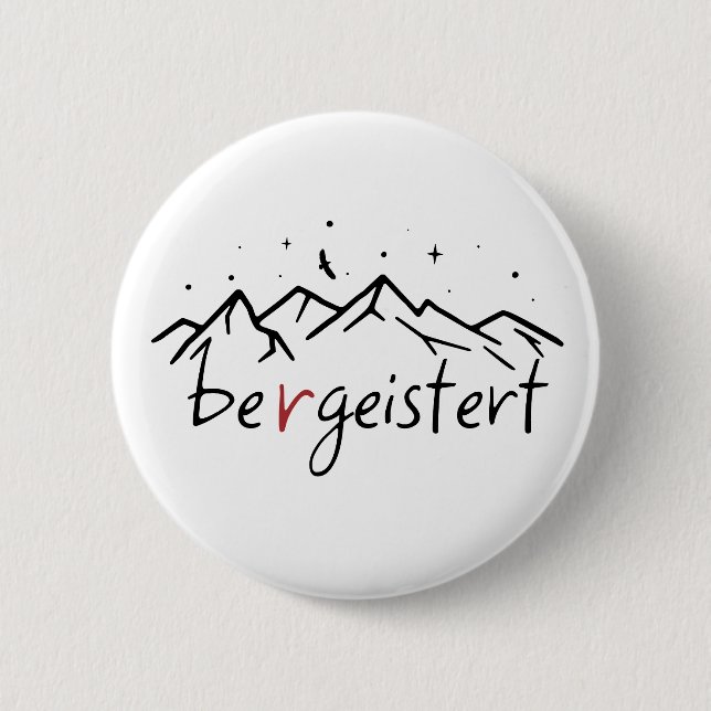 Hiking Berge Bergeistert Alpen 6 Cm Round Badge (Front)