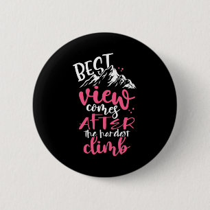 Hiking Best View Comes After The Hardest Climb 6 Cm Round Badge