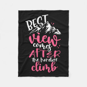 Hiking Best View Comes After The Hardest Climb Fleece Blanket