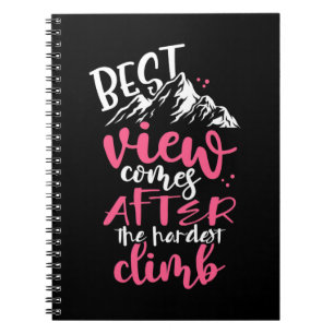 Hiking Best View Comes After The Hardest Climb Notebook