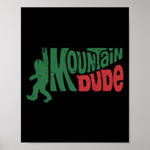 Hiking Bigfoot Mountain Dude Sasquatch Rock Men Wo Poster