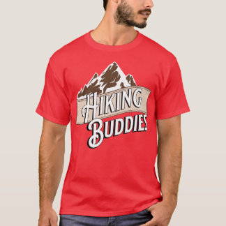Hiking buddies hiking lover T-Shirt