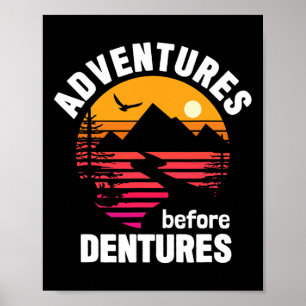 Hiking Camping Design Adventures Before Dentures Poster