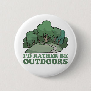 Hiking, Camping, Trekking, Climbing Outdoors! 6 Cm Round Badge