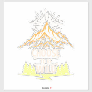 Hiking Choose To Be Wild